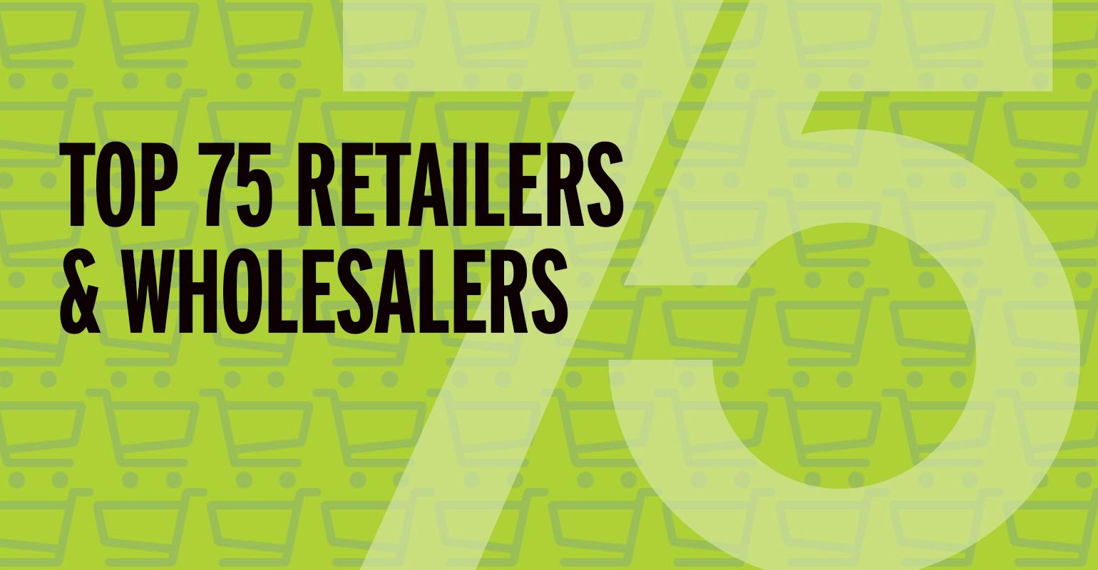 Top 75 retailers & wholesalers
